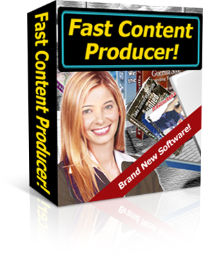 Product picture *NEW* Fast Content Producer Software - Create Content Rich, Dynamically Changing, Keyword Covered Web Pages